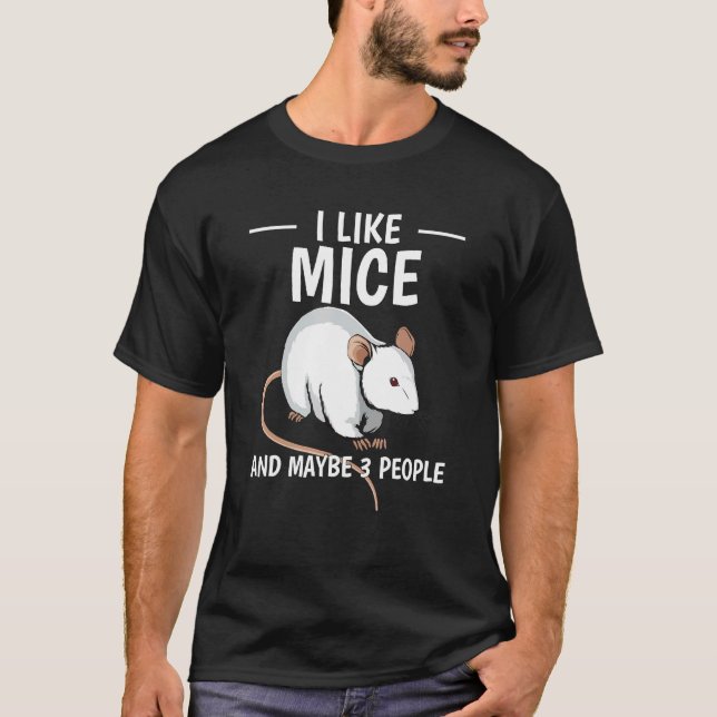 Rodent Zitat Ich mag Mäuse und vielleicht 3 Leute  T-Shirt (Vorderseite)