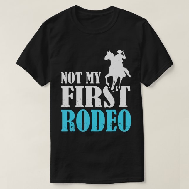 Rodeo Barrel Racing nicht mein erster Rodeo-T - Sh T-Shirt (Design vorne)