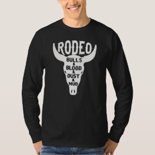 Rodeo Bulls & Blood & Dust & Mud S R Skull T-Shirt