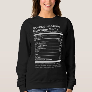 Rodeo Clown Nutrition Facts Funny Sweatshirt