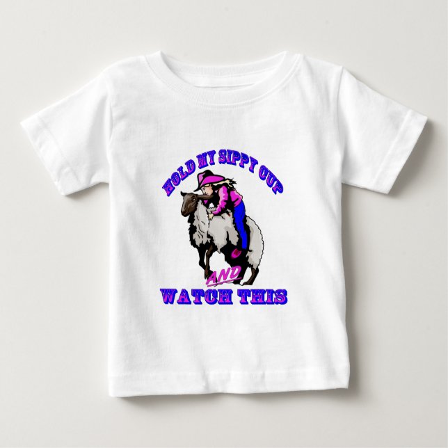 Rodeo Cowgirl Mutton Bustin", Sippy Watch this Baby T-shirt (Vorderseite)