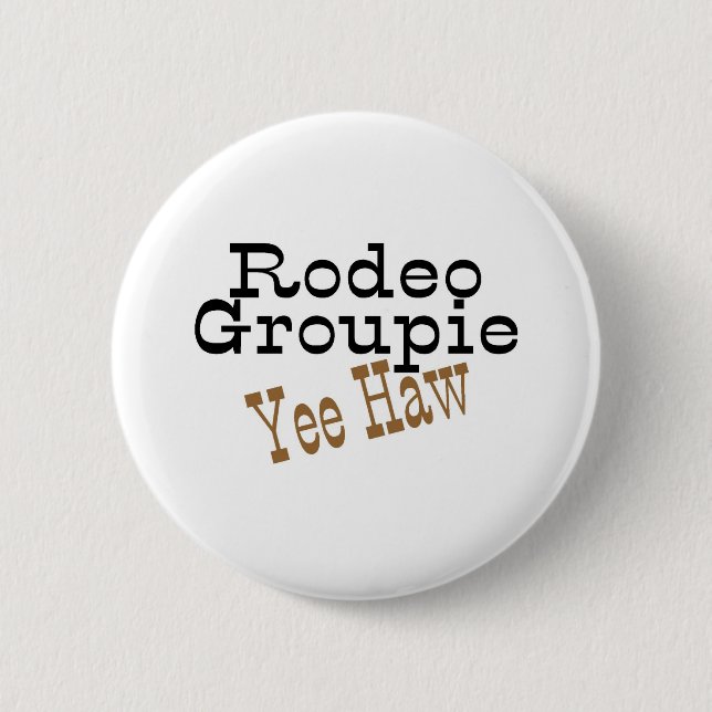 Rodeo-Groupie Yee Haw Button (Vorderseite)