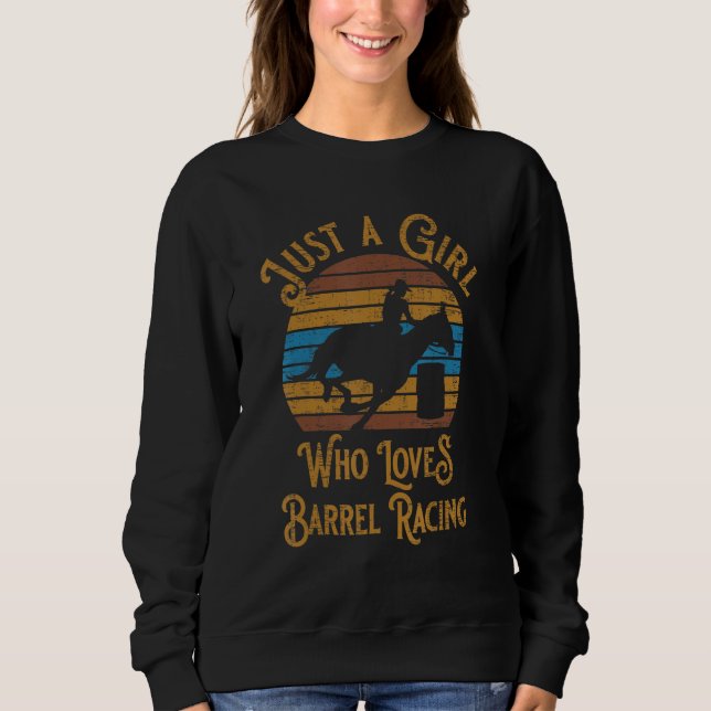 Rodeo Just A Girl Who Loves Barrel Racing Sweatshirt (Vorderseite)