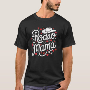 Rodeo Mama Western Cowboy Mutter Süßer Muttertag W T-Shirt