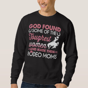 Rodeo Mutter Tag Gott fand einige der gründlichste Sweatshirt