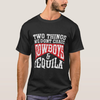 Rodeo Retro zwei Dinge, die wir nicht jagen Cowboy T-Shirt