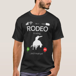 Rodeo ruft an und ich muss Bull Rider Western T-Shirt