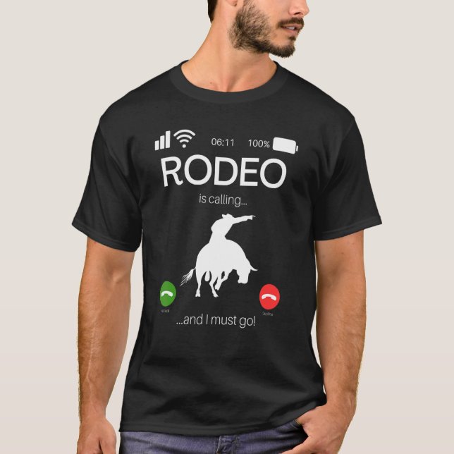 Rodeo ruft an und ich muss Bull Rider Western T-Shirt (Vorderseite)