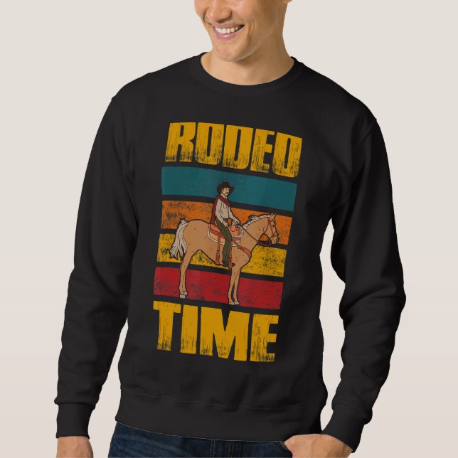Rodeo Time Reiten Reiten Sweatshirt (Vorderseite)