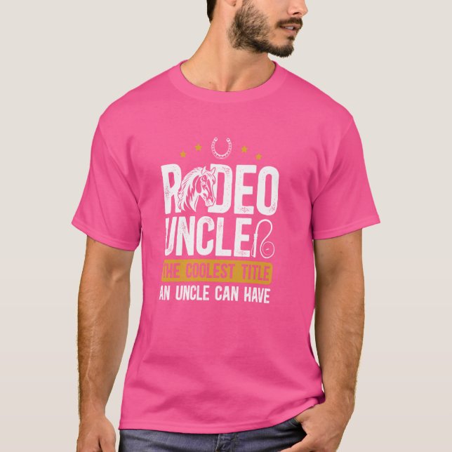 Rodeo Uncle Coolster Titel Onkel eines Rodeo-Rider T-Shirt (Vorderseite)