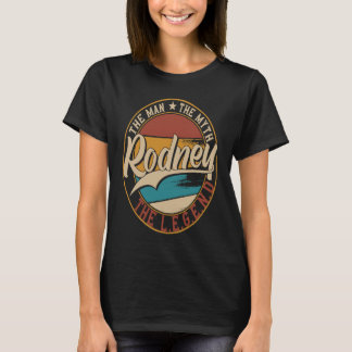 Rodney der Mann der Mythos die Legende T-Shirt