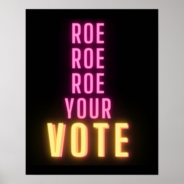 Roe Dein Vote Rosa Neon Poster (Vorne)