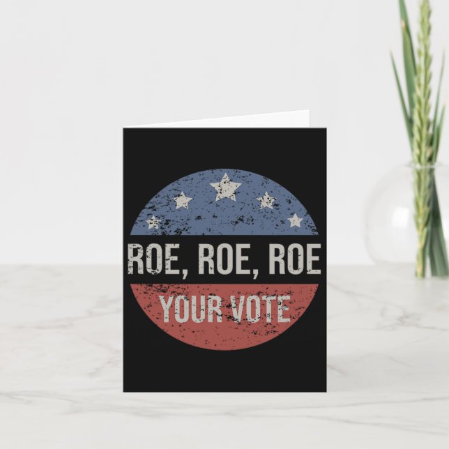 Roe Pro Choice Roe Roe Roe Your Vote Feminist Karte (Vorderseite)