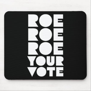 Roe Roe Roe Ihre Abstimmung 85 Mousepad