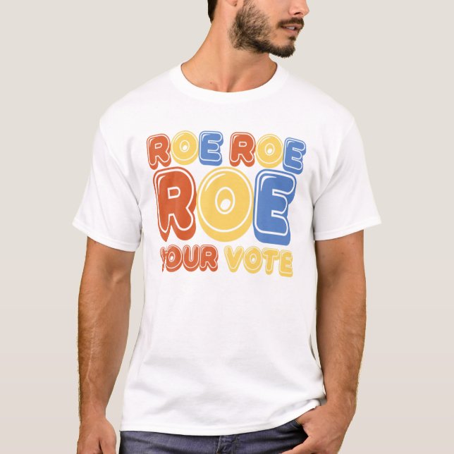 Roe Roe Roe Ihre Stimme Frauen Retro T-Shirt (Vorderseite)