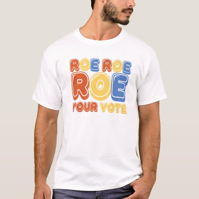 Roe Roe Roe Ihre Stimme Frauen Retro T-Shirt (Vorderseite)