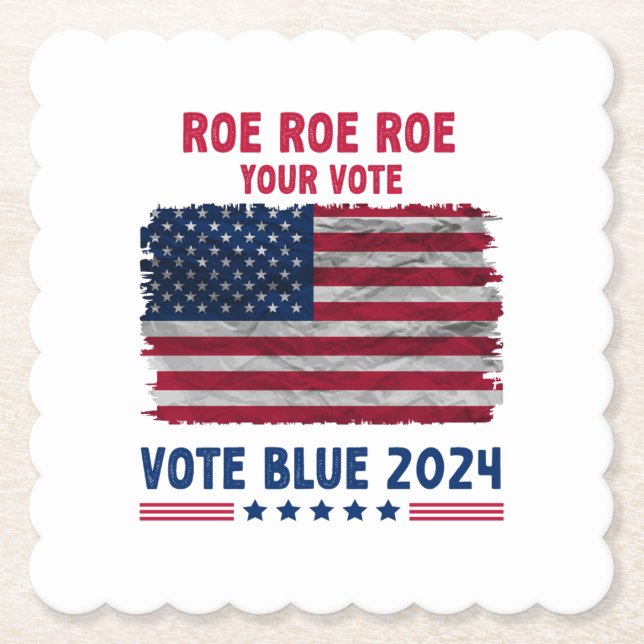 Roe Roe Roe Ihre Stimme | Vote Blue 2024 Geschenk Untersetzer (Vorderseite)