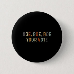 Roe Roe Roe Ihre Stimmrechte Messy Bun Roe Roe Ro Button