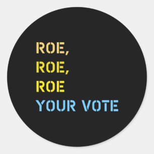 Roe roe roe roe deine Stimme Runder Aufkleber