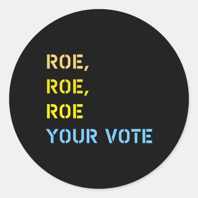 Roe roe roe roe deine Stimme Runder Aufkleber (Vorderseite)