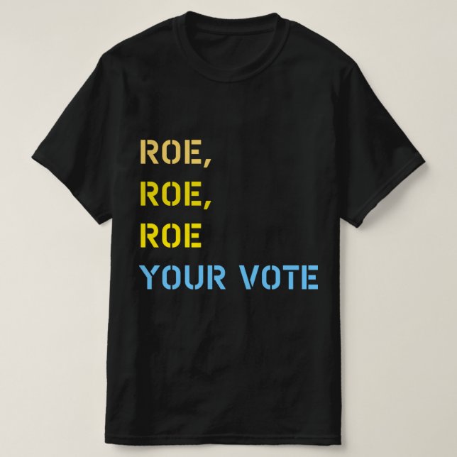 Roe roe roe roe deine Stimme T-Shirt (Design vorne)