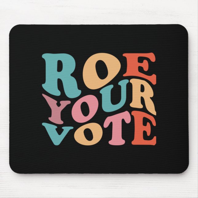 ROE ROE ROE ROE IHRE ABSTIMMUNG 77 MOUSEPAD (Vorne)