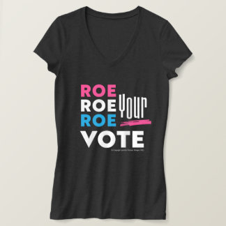 Roe Roe Roe Roe Ihre Stimme! T-Shirt