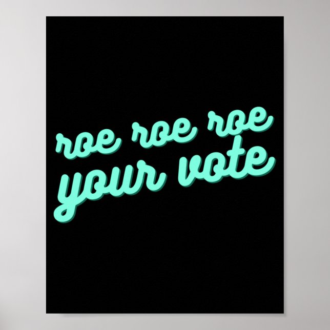 Roe roe roe roe your vote XV Poster (Vorne)