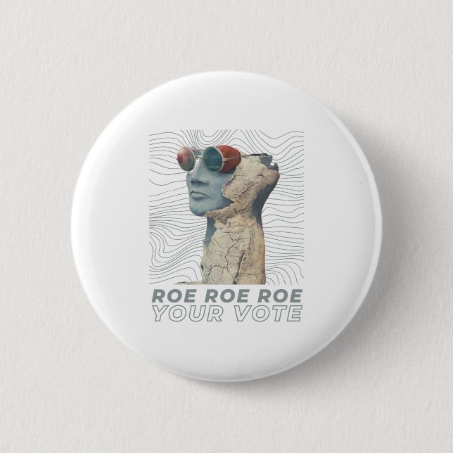 Roe Roe Roe Your Abstimmung Button (Vorderseite)