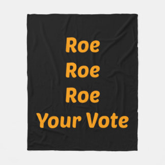Roe Roe Roe Your Abstimmung Fleecedecke