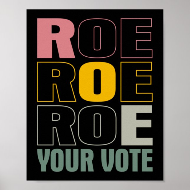 Roe Roe Roe Your Abstimmung Poster (Vorne)