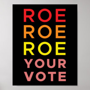 Roe Roe Roe Your Abstimmung Poster