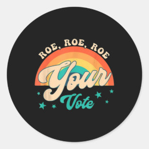 Roe Roe Your Vote - Feministische Blume Runder Aufkleber