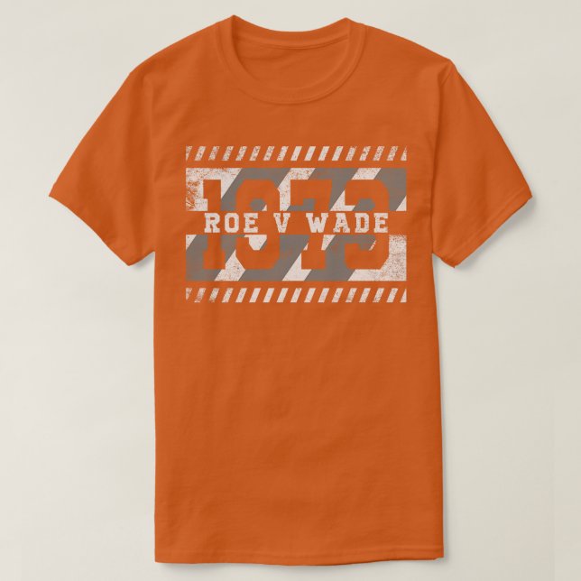 Roe V Wade 1973 Vintag erschüttert T-Shirt (Design vorne)