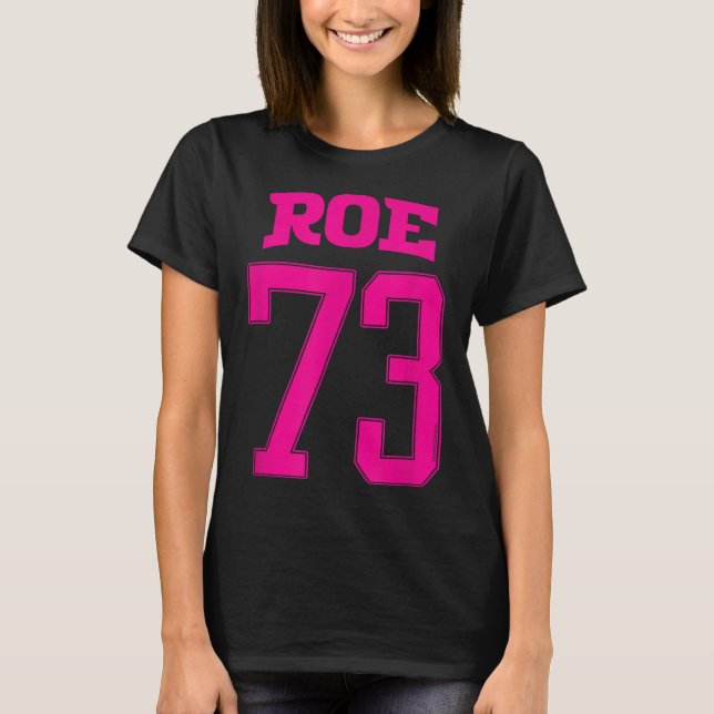 Roe V Wade 73 Pro Choice 1973 Women's Rights Athle T-Shirt (Vorderseite)