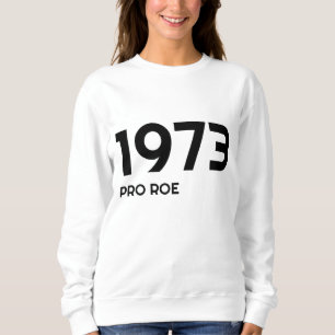 Roe V Wade Feminist Protest Pro Choice Sweatshirt