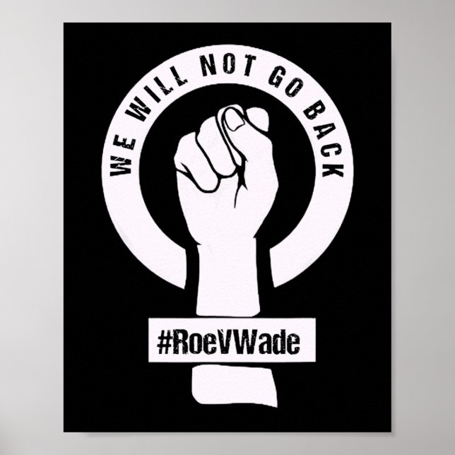roe v wae werden wir nicht zurückgehen poster (Vorne)