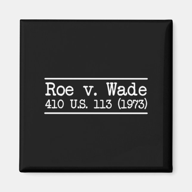 Roe / Wade Citation Magnet (Vorne)