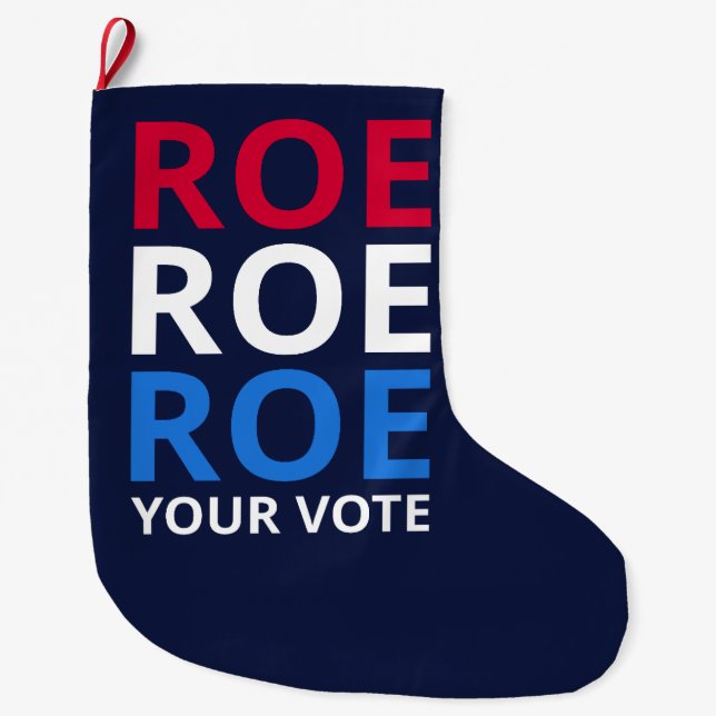 Roe Your Vote I Großer Weihnachtsstrumpf (Vorderseite)