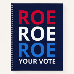 Roe Your Vote I Notizbuch