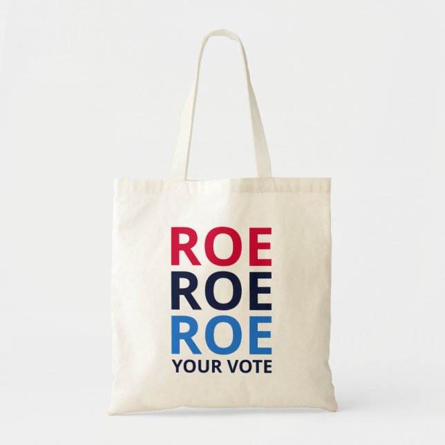 Roe Your Vote I Tragetasche (Vorne)