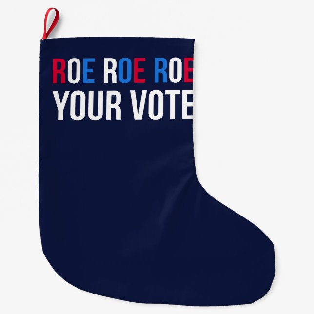Roe Your Vote II Großer Weihnachtsstrumpf (Vorderseite)