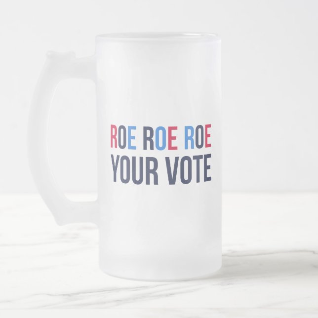 Roe Your Vote II Mattglas Bierglas (Links)