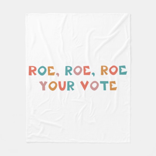 Roe Your Vote Pro Choice 99 Fleecedecke (Vorderseite)