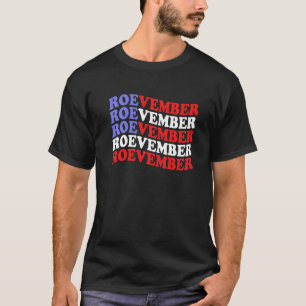 Roevember American Flag Feminism Pro Choice 1973 F T-Shirt