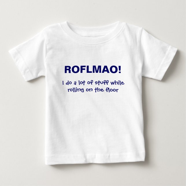 ROFLMAO BABY T-SHIRT (Vorderseite)