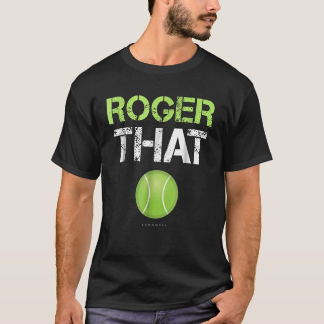 Roger That Shirt - Funny Tennis (Vorderseite)