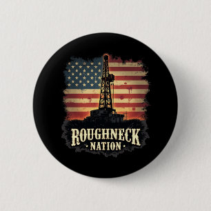 Roghneck Nation Oilfield American Worker Button