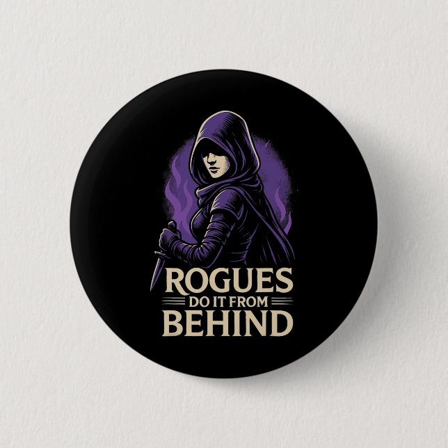 Rogues Do It From Behind Funny Rpg Tabletop Gaming Button (Vorderseite)