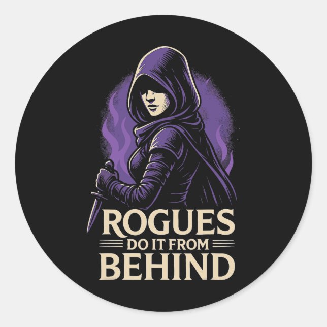 Rogues Do It From Behind Funny Rpg Tabletop Gaming Runder Aufkleber (Vorderseite)